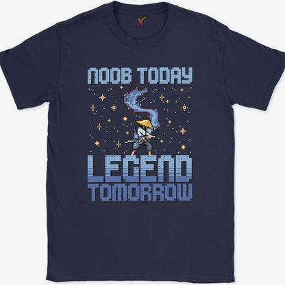 Noob Today Legend Tomorrow T-Shirt