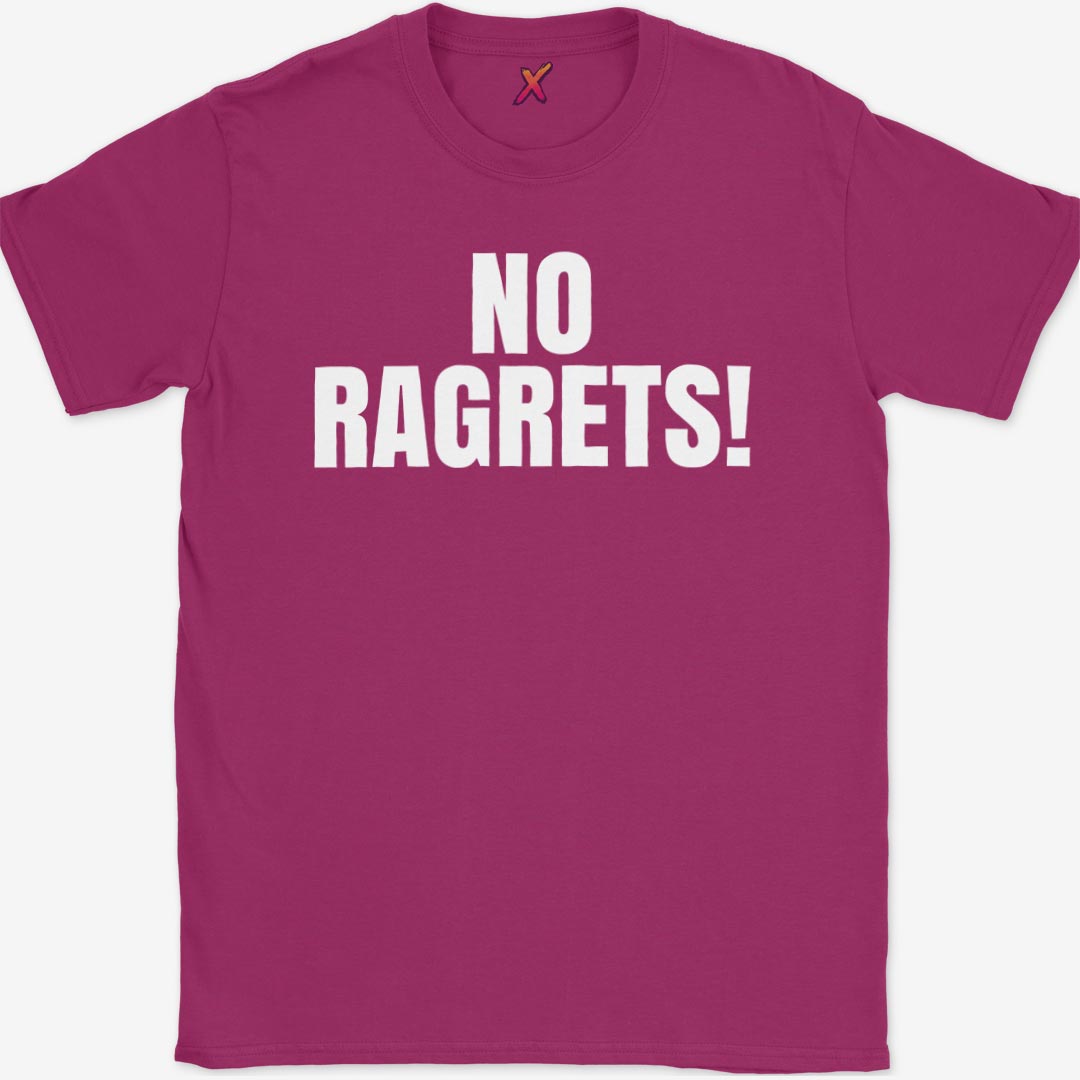 No Ragrets! T-Shirt