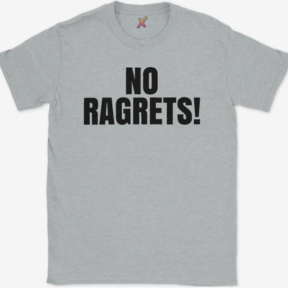 No Ragrets! T-Shirt