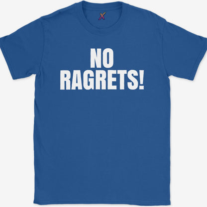 No Ragrets! T-Shirt