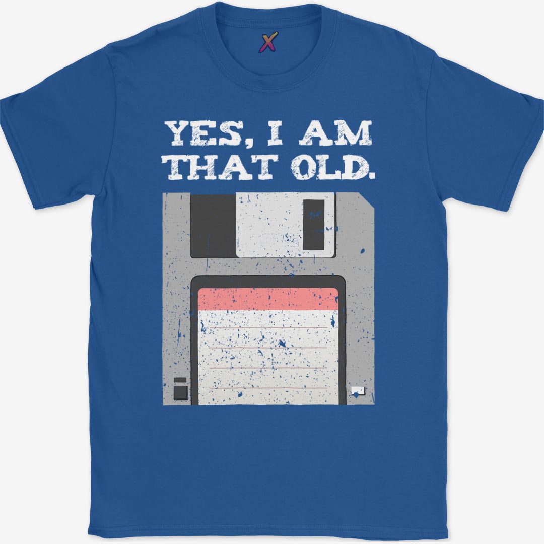 Yes, I'm That Old T-Shirt