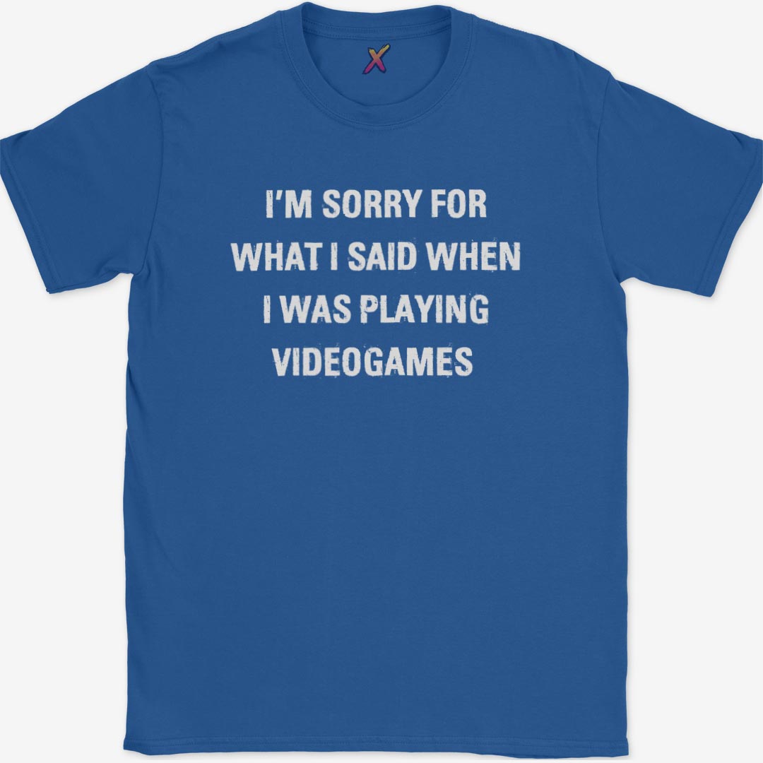 I'm Sorry For What I Said T-Shirt
