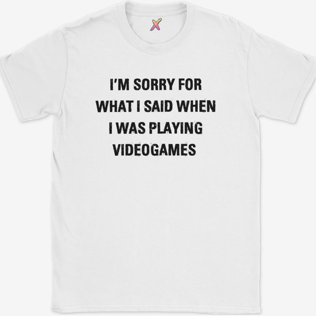 I'm Sorry For What I Said T-Shirt