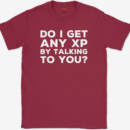 Do I Get Any XP T-Shirt