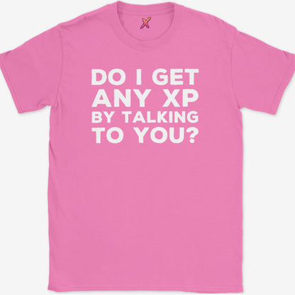 Do I Get Any XP T-Shirt